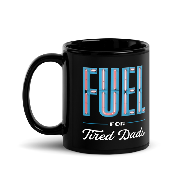 Tired Dads Society Fuel for Tired Dads Mug