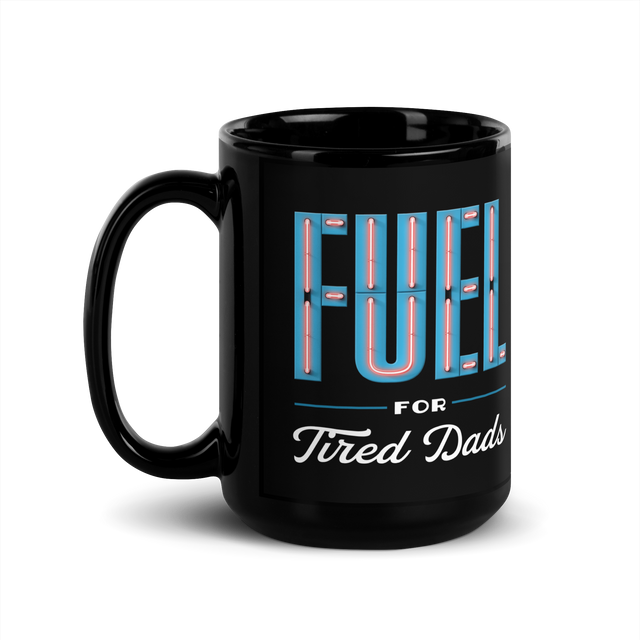 Tired Dads Society Fuel for Tired Dads Mug