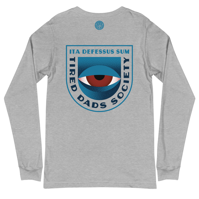 Tired Dads Society Long Sleeve T-Shirt