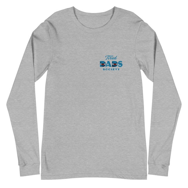 Tired Dads Society Long Sleeve T-Shirt