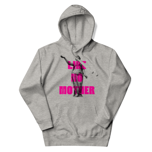 Like No Mother Hoodie