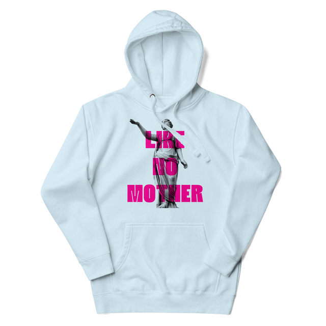 Like No Mother Hoodie