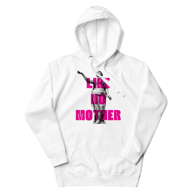 Like No Mother Hoodie