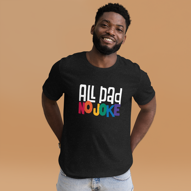 All Dad No Joke T-shirt