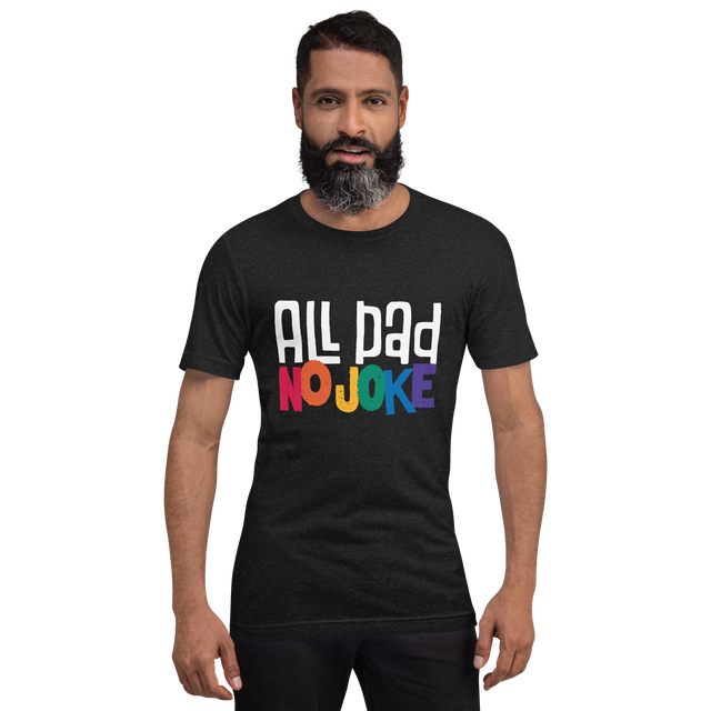 All Dad No Joke T-shirt