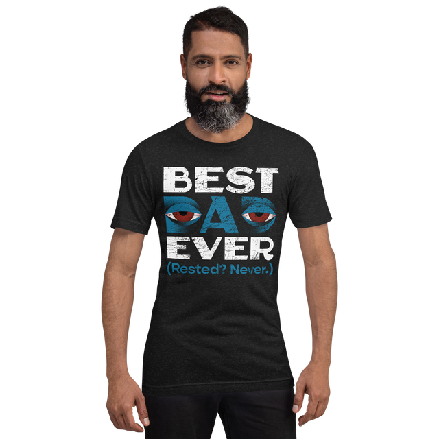 Tired Dads Society Best Dad Ever T-Shirt