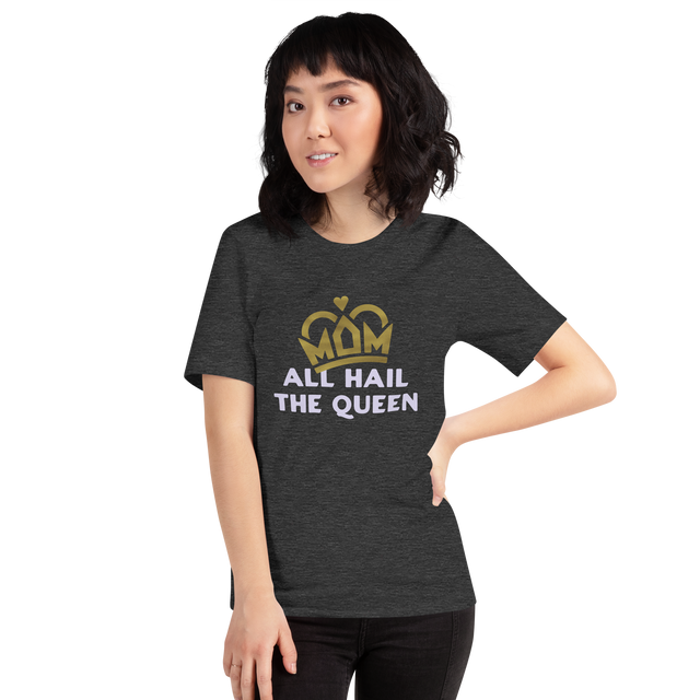 All Hail Mom T-Shirt