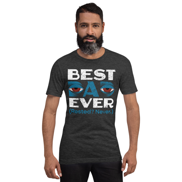 Tired Dads Society Best Dad Ever T-Shirt