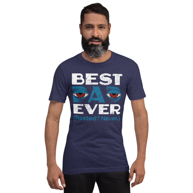 Tired Dads Society Best Dad Ever T-Shirt