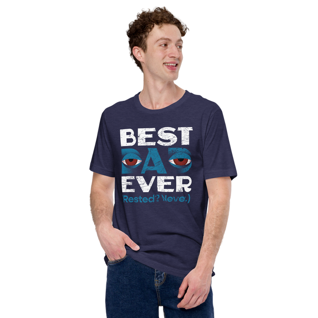 Tired Dads Society Best Dad Ever T-Shirt