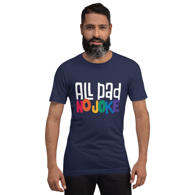 All Dad No Joke T-shirt