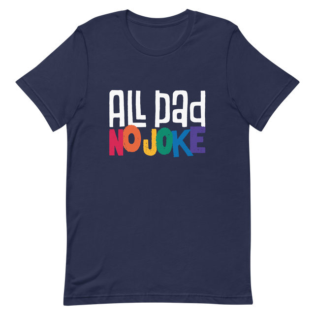 All Dad No Joke T-shirt