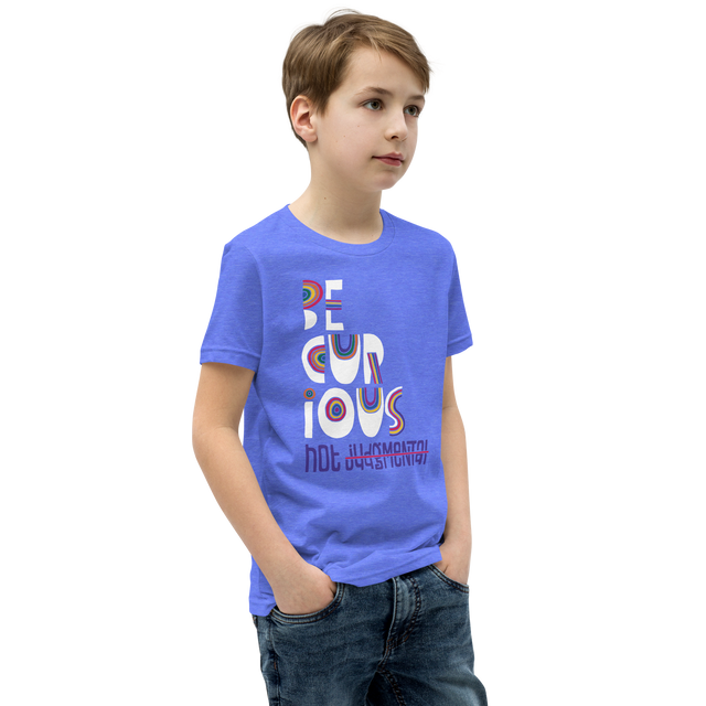 Be Curious Not Judgmental Youth T-Shirt